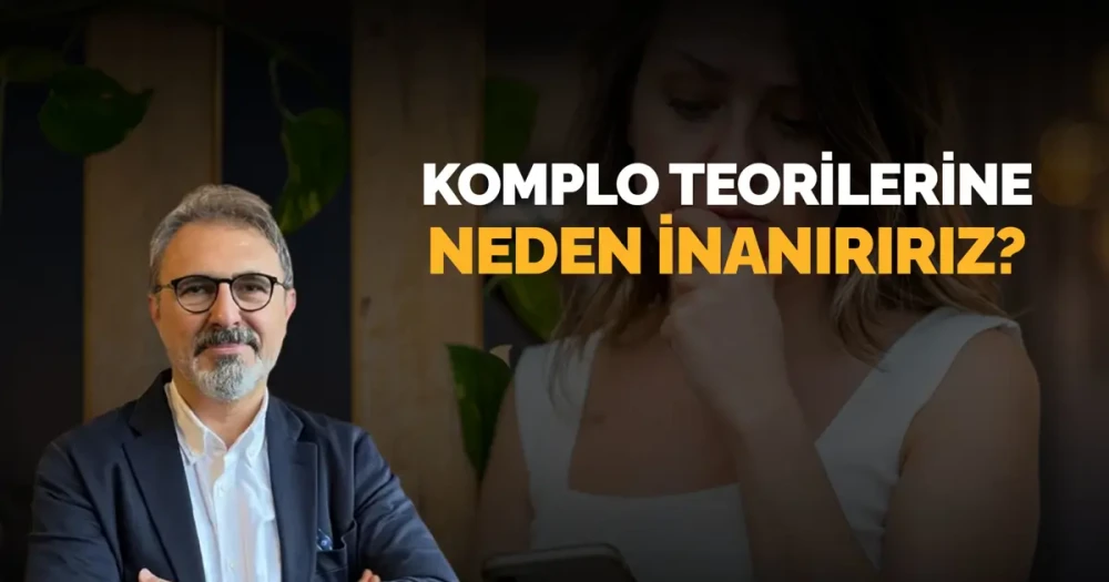 Komplo Teorilerine Neden İnanırız? Psikolojinin Merceğinden Bir Bakış