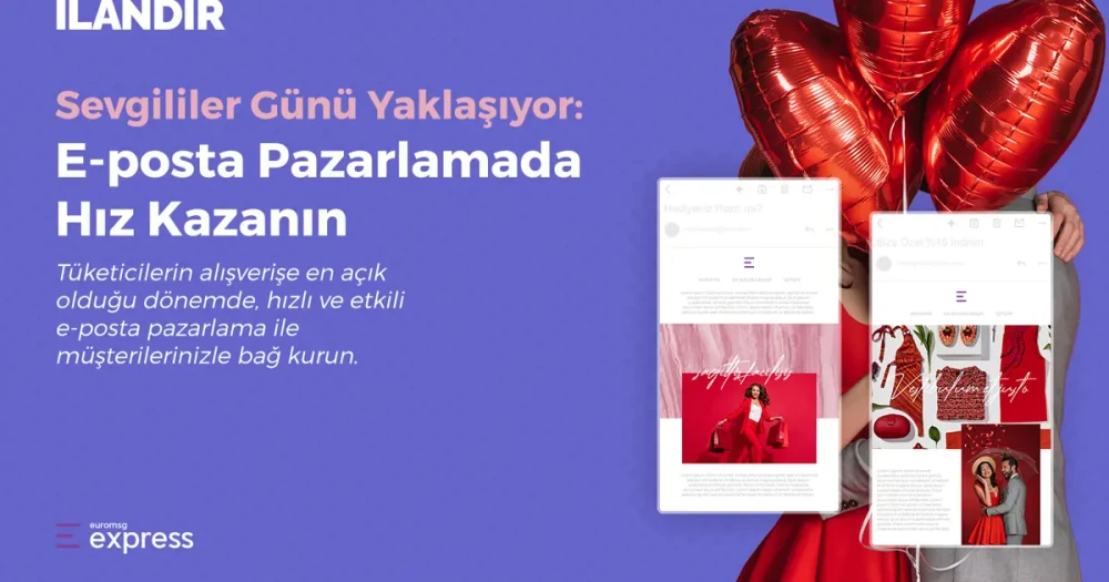 Sevgililer Günü'nde Markalar İçin Euromsg Express ile Fark Yaratma Rehberi