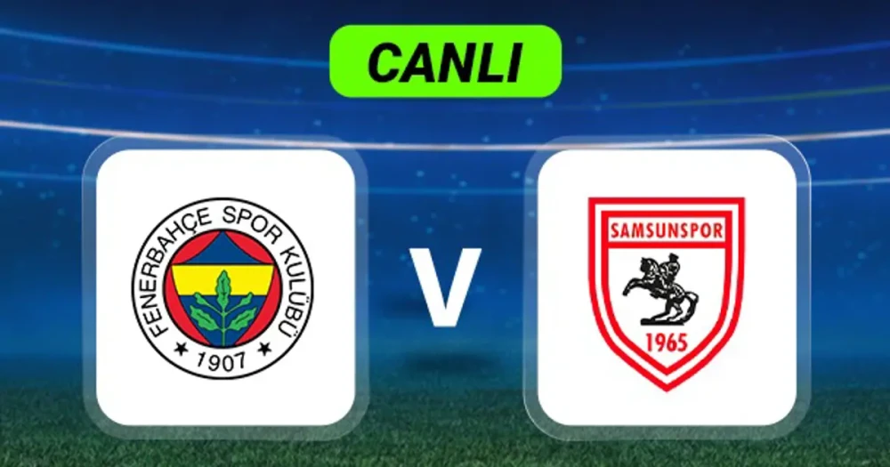 Fenerbahçe, Samsunspor Karşısında Galibiyet Peşinde