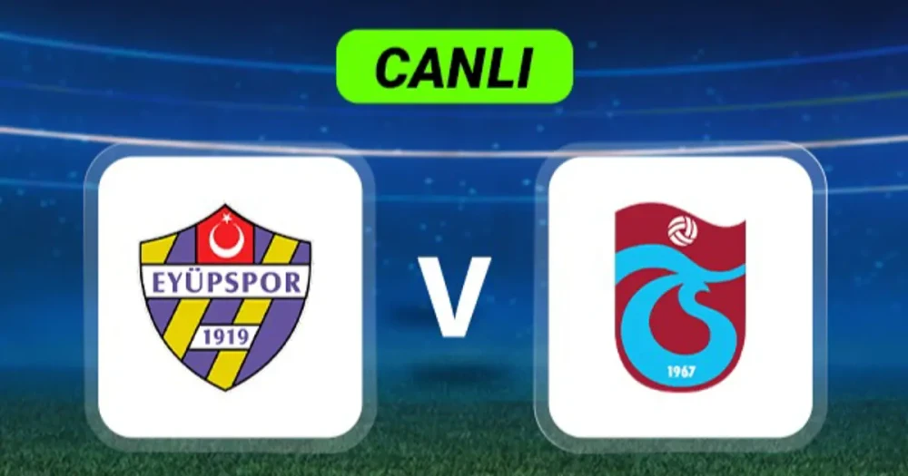 Eyüpspor ve Trabzonspor Karşı Karşıya: Zirve Yarışı Kızışıyor
