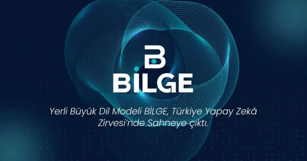 Türkiye'nin Yerli Yapay Zeka Modeli BİLGE: Kültürel ve Dili Yüksek Performanslı Çözüm